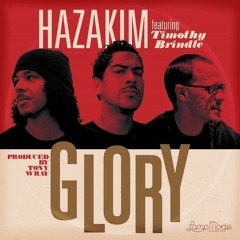 Hazakim - Glory ft. Timothy Brindle