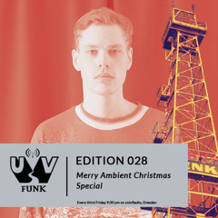 UV Funk 028: Merry Ambient Christmas Special