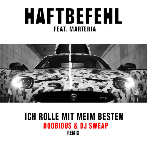 Haftbefehl ft. Marteria - Ich Rolle Mit Meim Besten (Doobious & DJ Sweap Remix)