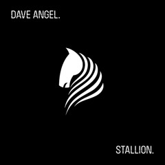 Dave Angel - Stallion (FREE DOWNLOAD)