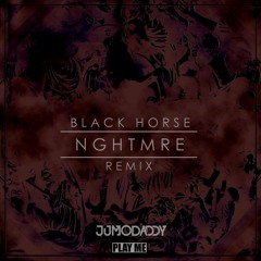 JumoDaddy - Black Horse (NGHTMRE Remix)
