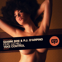 Gianni Bini& Pj D'arpino feat. Liz Hill -  Take Control Redub