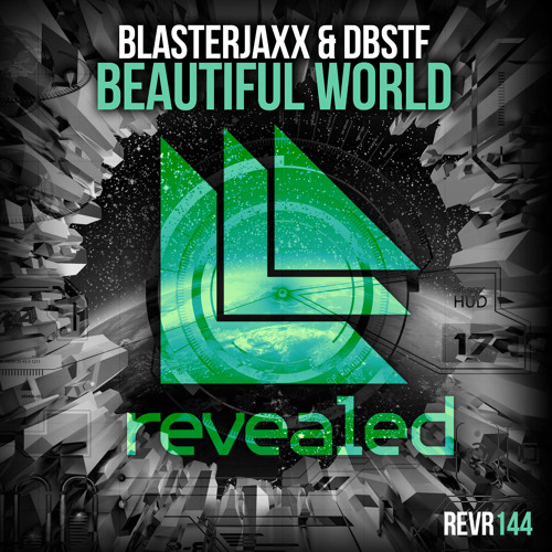 Blasterjaxx & DBSTF - Beautiful World (Original Mix)