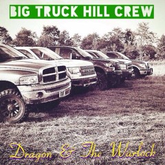 Big Truck Hill Crew