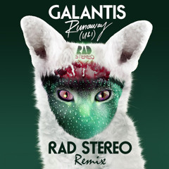 Galantis - Runaway (Rad Stereo Remix)