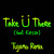 Artwork for Take Ü There (feat. Kiesza) [Tujamo Remix]