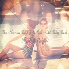 The Notorious BIG ft. Ja Rule - Old Thing Back  (Kairos v Matoma Refix)