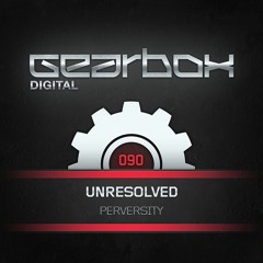 Unresolved - Perversity (Official Preview)