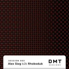 Alex Slog b2b Rhobodub — DMT Session 003