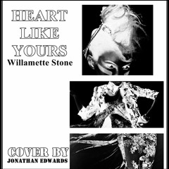Heart Like Yours (Cover By Jonathan Edwards)