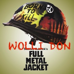 FULL METAL JACKET  by WOLLI DON