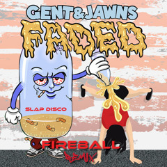 Gent & Jawns - Fireball (Slap Disco Remix)