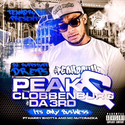 Peak & Clobbenburg Da3rd Its Only Business