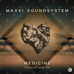 CP050: Maxxi Soundsystem - Medicine feat. Name One