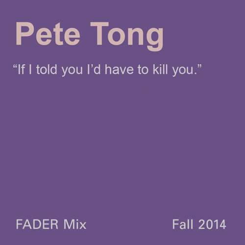 FADER Mix: Pete Tong