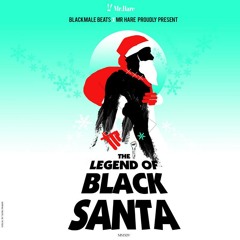 Blackmale Beats x Mr Hare Present (The Legend of Black Santa)