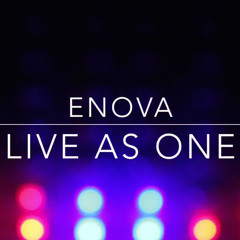 Enova - Live As One