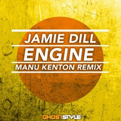 Jamie  Dill - Engine (Manu Kenton Remix)