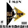 New Single By T M N_old Bitch New Bitch Prod By Me The Lingo Kid Aka T M N Mp3
