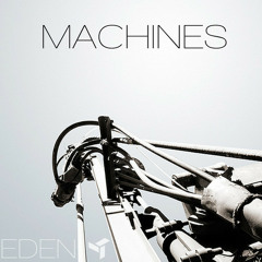 The Eden Project - Machines