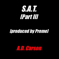 S.A.T. [Part II] [Produced by Preme]