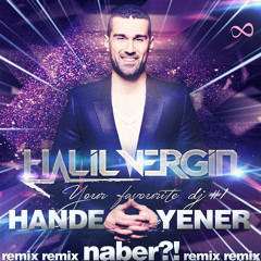Halil Vergin Eyes feat. Hande Yener - Naber (Remix)