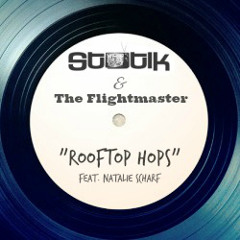 Statik & Flightmaster Rooftop Hops feat. Natalie Scharf