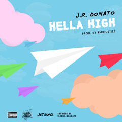 J.R. Donato - "Hella High"