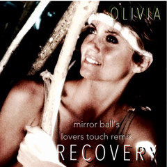 Olivia Newton-John -  Recovery (Mirror Ball's Lover's Touch Remix)