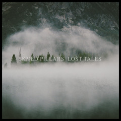 Skyed Pillars - Lost Tales