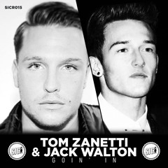 TOM ZANETTI & JACK WALTON - GOIN' IN (PREVIEW) *OUT NOW ON iTUNES*