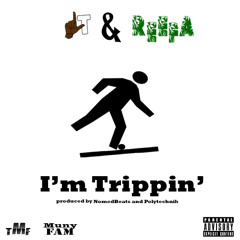 TMF - I'm Trippin'