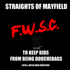 Straights of Mayfield - F*** Weed Smoke Crack
