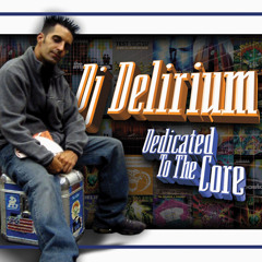 DJ Delirium - Dedicated To The Core