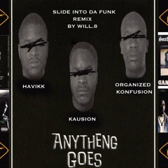 Will.8 - Slide Into Da Phonk (Remix) Feat. Organized Konfusion, Havikk & Kausion