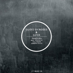 Guided By Noises & Safer - Pandora (Raul Facio Remix) CM018