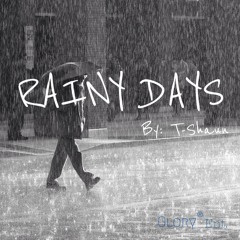 Rainy Days (prod. by T-Shaun)