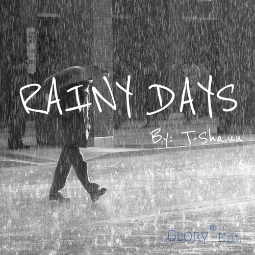 Rainy Days (prod. by T-Shaun)