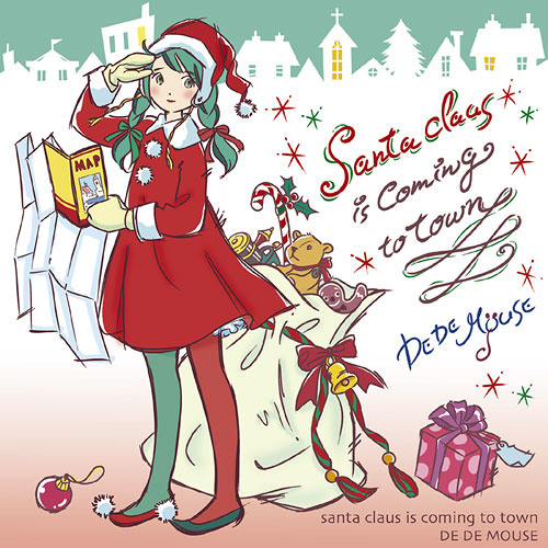 Stream Santa Claus Is Coming To Town / Vo.初音ミク by DÉ DÉ MOUSE