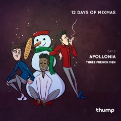 12 Days Of Mixmas - Day 3 - Apollonia - Three French Men