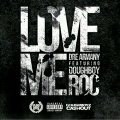Doughboyz Cashout Love Me