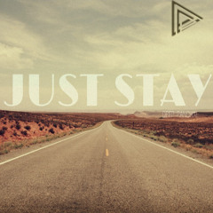 Just Stay - Universe (Original Mix)