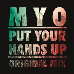 Myo - Put Your Hands Up