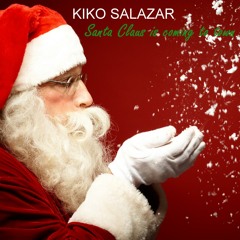 Kiko Salazar - Santa Claus is coming to town