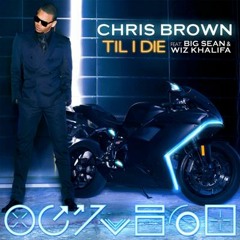Chris Brown - Till I Die Ft. Big Sean & Wiz Khalifa (Instrumental)