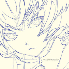 MAQ REMIXIES 01 試聴