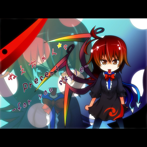 ぬえちゃん's Present - For You Style -