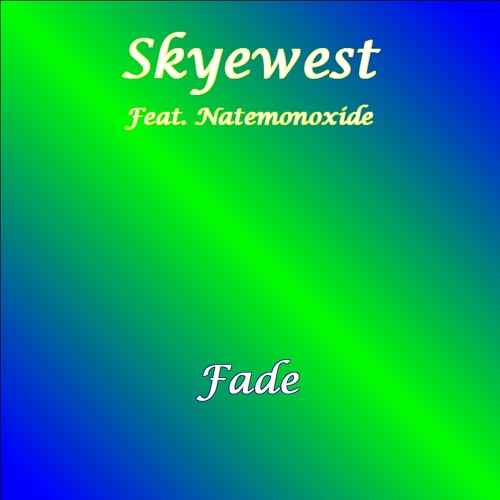 Fade (feat. Natemonoxide)