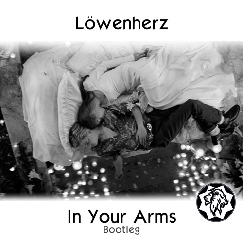 Löwenherz - In Your Arms (Bootleg)