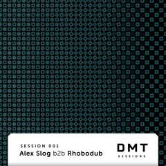 Alex Slog b2b Rhobodub — DMT Session 001